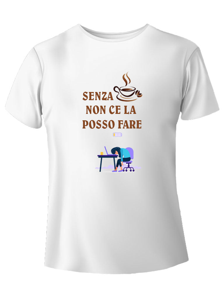 Senza caffè non ce la posso fare t-shirt