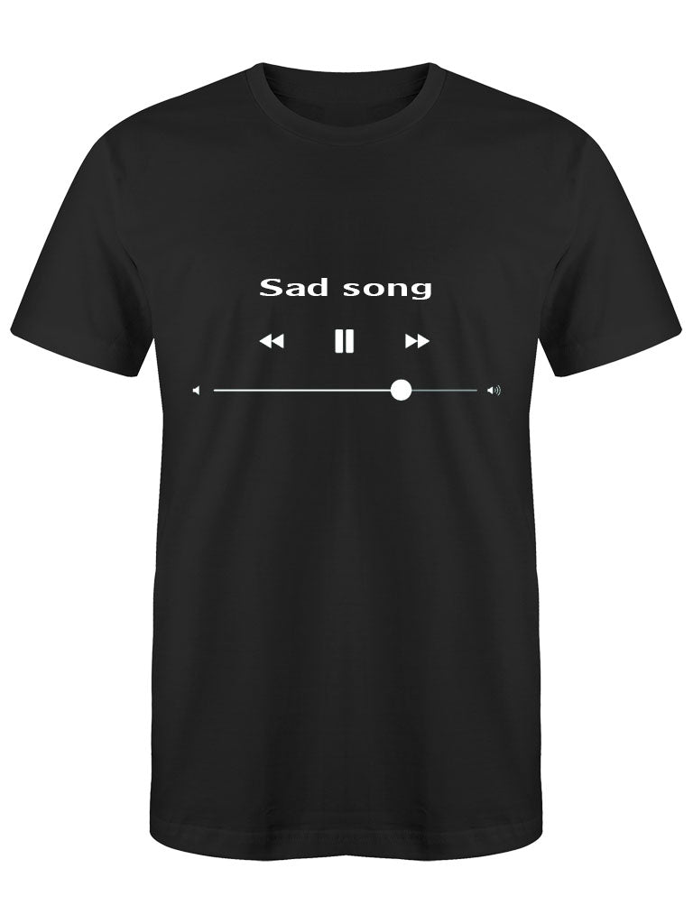 Sad song t-shirt